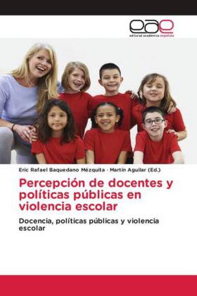 Percepción de docentes y políticas públicas en violencia escolar