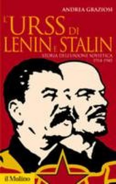 L’ Urss di Lenin e Stalin. Storia dell’Unione Sovietica 1914-1945