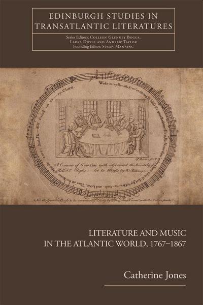 Literature and Music in the Atlantic World, 1767-1867
