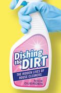 Dishing the Dirt : The Lives of London’s House Cleaners