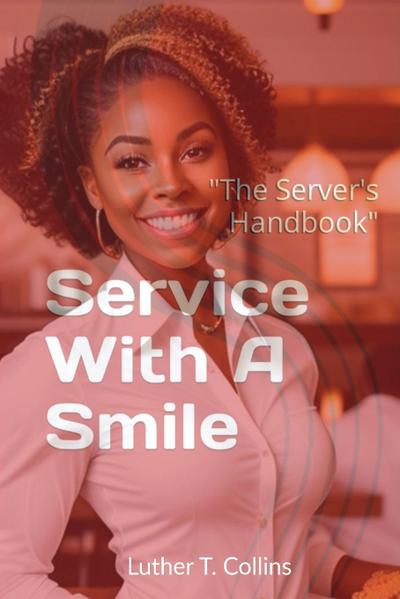 Service With A Smile "The Server’s Handbook"