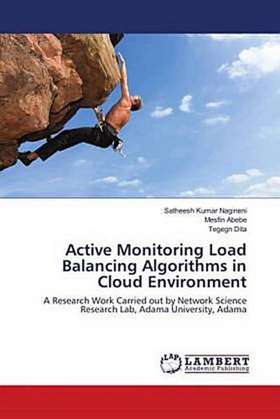Active Monitoring Load Balancing Algorithms in Cloud Environment