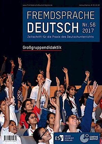 Fremdsprache Deutsch  Heft 56 (2017): Großgruppendidaktik. Nr.56