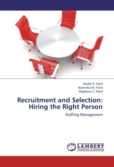 Recruitment and Selection: Hiring the Right Person