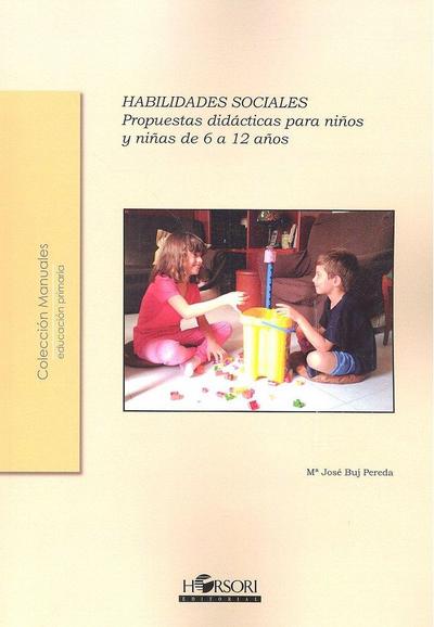 Habilidades sociales : propuestas didácticas para niños y niñas de 6 a 12 años