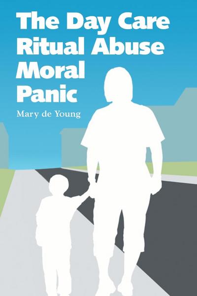 The Day Care Ritual Abuse Moral Panic