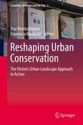 Reshaping Urban Conservation