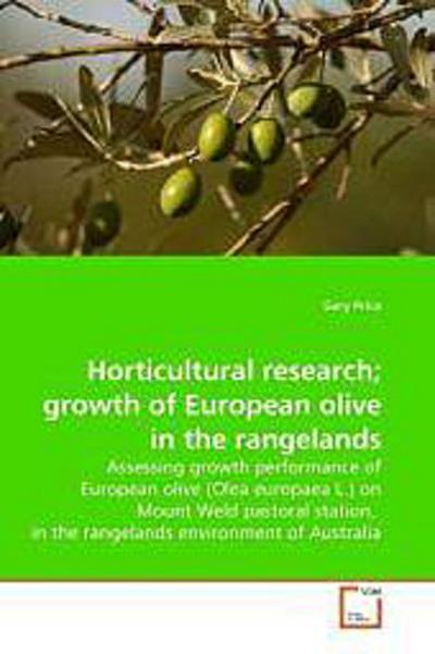 Horticultural research; growth of European olive in the rangelands
