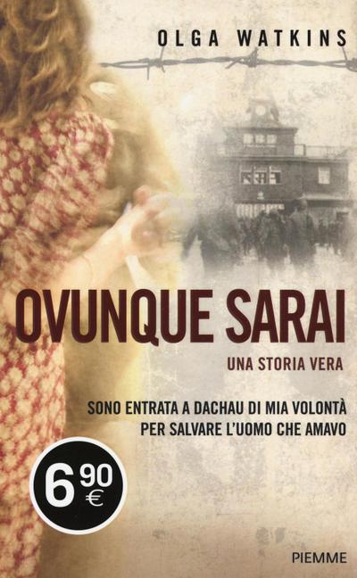 Ovunque sarai. Una storia vera