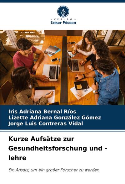 Kurze Aufsätze zur Gesundheitsforschung und -lehre