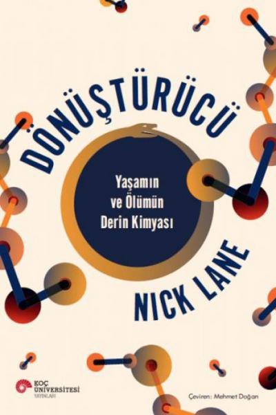 Dönüstürücü Yasamin ve Ölümün Derin Kimyasi