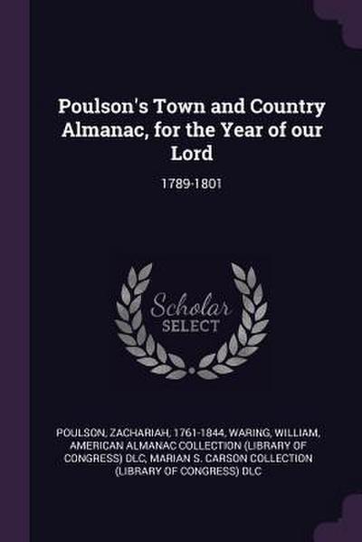 Poulson’s Town and Country Almanac, for the Year of our Lord