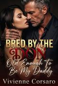 Bred by the Don Old Enough to Be My Daddy