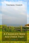 A Changed Man and Other Tales