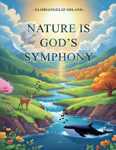 Nature Is God’s Symphony