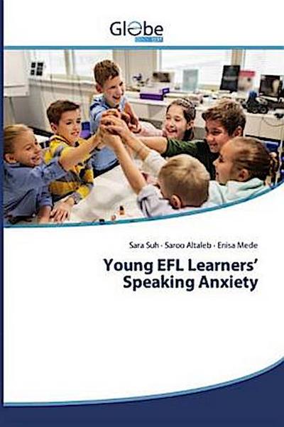 Young EFL Learners’ Speaking Anxiety