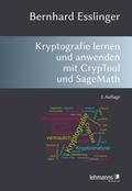 Das CrypTool-Buch: Kryptografie lernen und anwenden mit CrypTool und SageMath