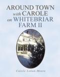 Around Town with Carol on Whitebriar Farm