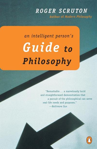 An Intelligent Person’s Guide to Philosophy