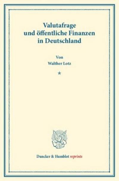 Valutafrage und öffentliche Finanzen in Deutschland.