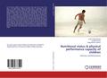 Nutritional status & physical performance capacity of children