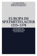 Europa im Spätmittelalter 1215-1378 (Oldenbourg Grundriss der Geschichte, 8, Band 8)