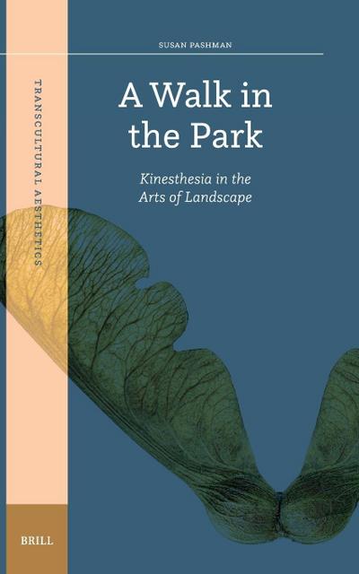 A Walk in the Park: Kinesthesia in the Arts of Landscape