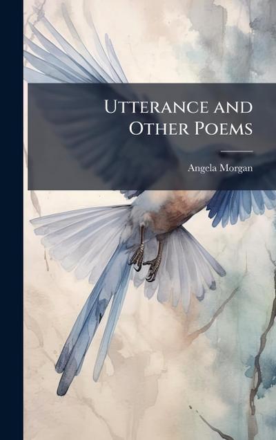 Utterance and Other Poems