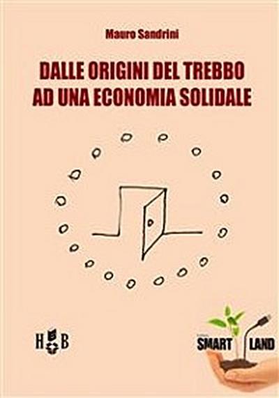 Dall’origine del trebbo ad una economia solidale