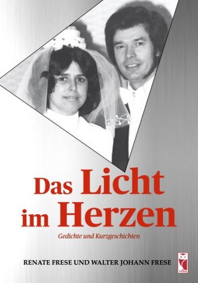 Das Licht im Herzen