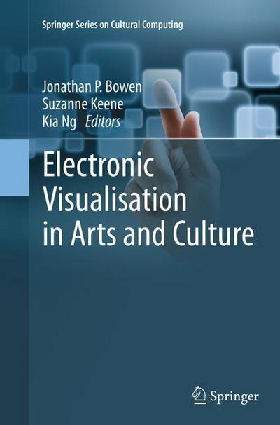 Electronic Visualisation in Arts and Culture