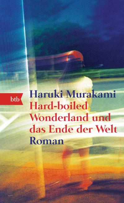 Hard-boiled Wonderland und das Ende der Welt: Roman - Geschenkausgabe