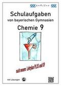 Chemie 9, Schulaufgaben (G9, LehrplanPLUS) von bayerischen Gymnasien mit Lösungen, Klasse 9 von Claus Arndt | sonst. Bücher