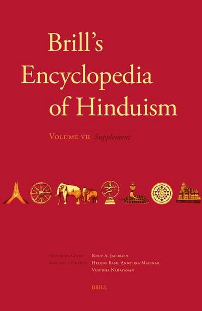 Brill’s Encyclopedia of Hinduism. Volume Seven