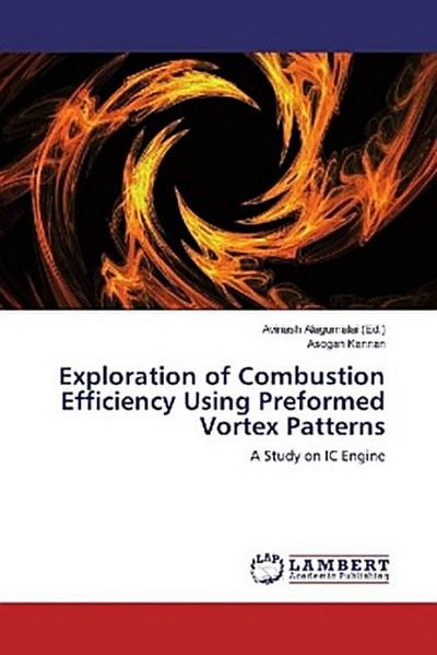 Exploration of Combustion Efficiency Using Preformed Vortex Patterns