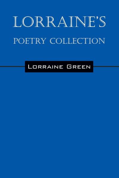 Lorraine’s Poetry Collection