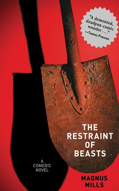 The Restraint of Beasts: A Comedic Novel
