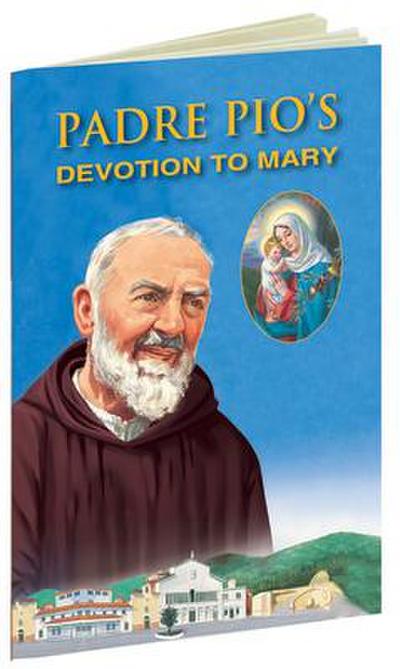Padre Pio’s Devotion to Mary