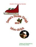 Hardy’s Christmas Stories: Santa’s Stolen Sleigh & Moo-dolph