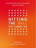 Hitting the Ball You Cannot See