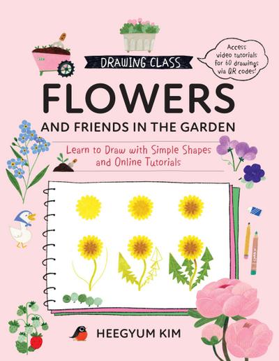 Drawing Class: Flowers and Friends in the Garden