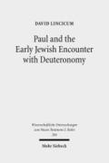 Paul and the Early Jewish Encounter with Deuteronomy