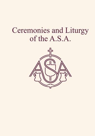 Ceremonies and Liturgy of the A.S.A.