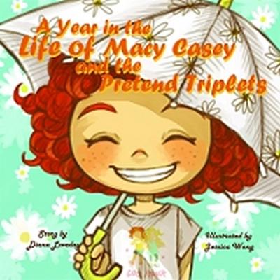 A Year in the Life of Macy Casey and the Pretend Triplets