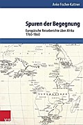 Spuren Der Begegnung: Europaische Reiseberichte Uber Afrika 1760-1860: 91 (Schriftenreihe Der Historischen Kommission Bei Der Bayerisch)
