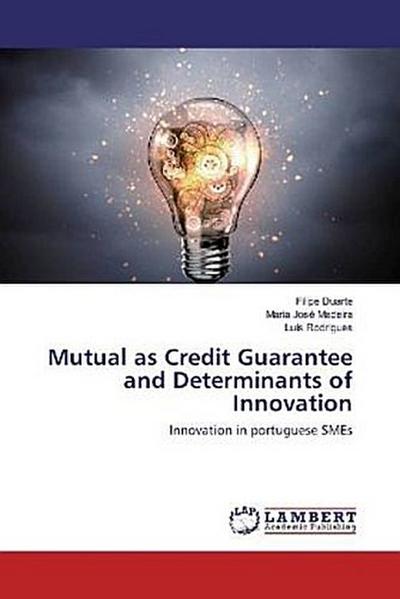 Mutual as Credit Guarantee and Determinants of Innovation