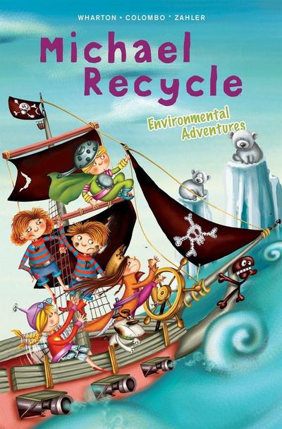 Michael Recycle’s Environmental Adventures