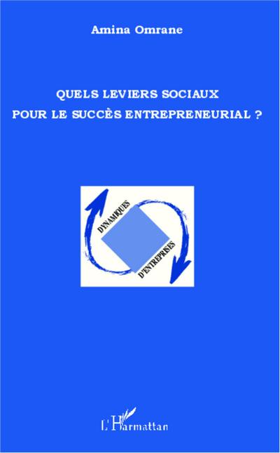 Quels leviers sociaux pour le succes entrepreneurial ?
