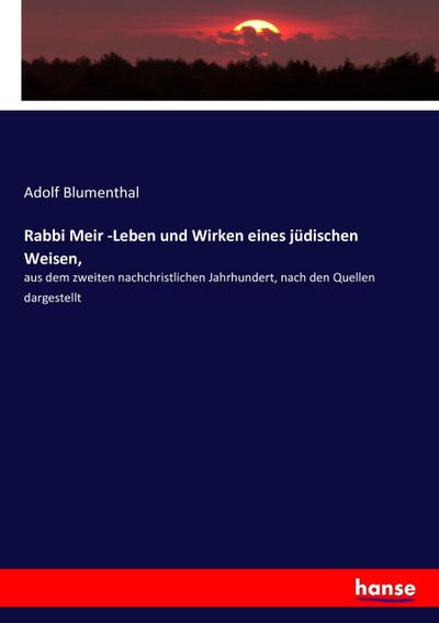 Rabbi Meir -Leben und Wirken eines jüdischen Weisen