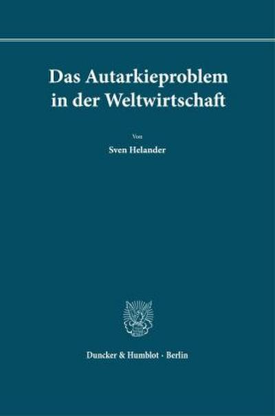 Das Autarkieproblem in der Weltwirtschaft.